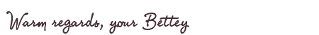 Greetings from Bettey