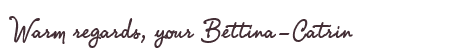 Greetings from Bettina-Catrin