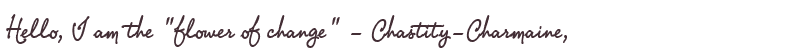 Welcome to Chastity-Charmaine