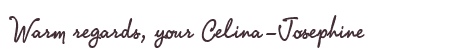 Greetings from Celina-Josephine