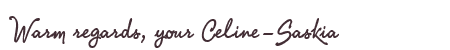 Greetings from Celine-Saskia