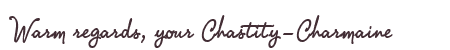 Greetings from Chastity-Charmaine