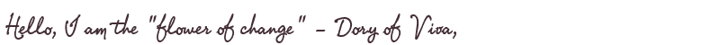 Greetings from Dory of Viva