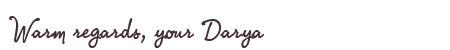 Greetings from Darya