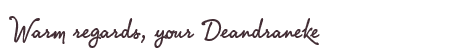 Greetings from Deandraneke