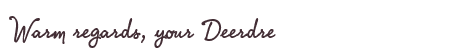 Greetings from Deerdre