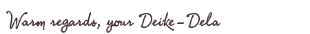 Greetings from Deike-Dela