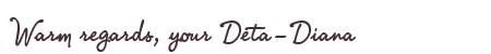 Greetings from Deta-Diana