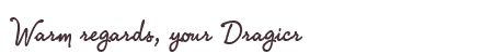 Greetings from Dragicr