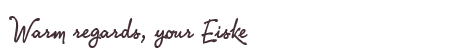 Greetings from Eiske