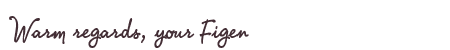 Greetings from Figen
