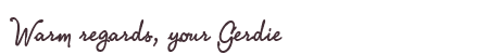 Greetings from Gerdie