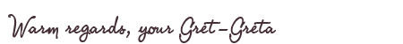 Greetings from Gret-Greta