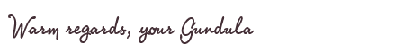 Greetings from Gundula