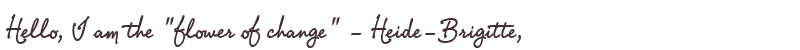 Welcome to Heide-Brigitte