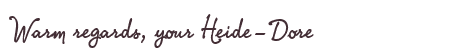 Greetings from Heide-Dore