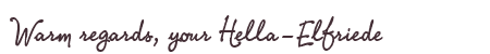 Greetings from Hella-Elfriede