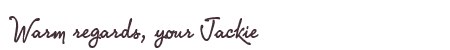 Greetings from Jackie