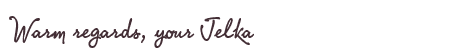 Greetings from Jelka