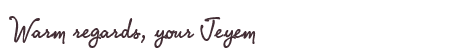 Greetings from Jeyem