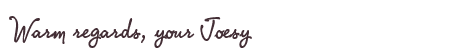 Greetings from Joesy