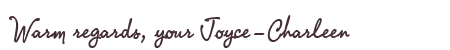 Greetings from Joyce-Charleen