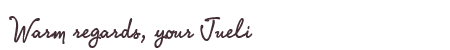 Greetings from Jueli