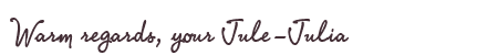 Greetings from Jule-Julia