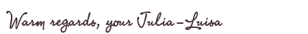 Greetings from Julia-Luisa