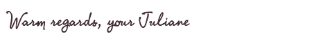 Greetings from Juliane