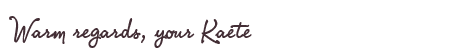Greetings from Kaete
