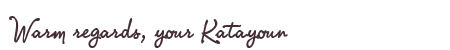 Greetings from Katayoun