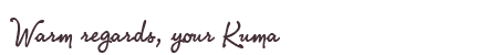 Greetings from Kuma