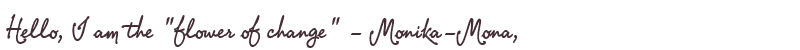 Greetings from Monika-Mona