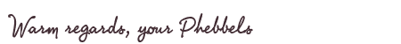 Greetings from Phebbels