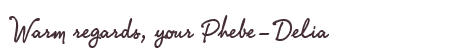 Greetings from Phebe-Delia
