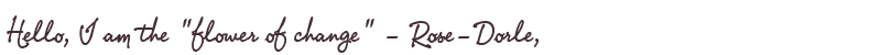 Welcome to Rose-Dorle