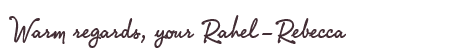 Greetings from Rahel-Rebecca
