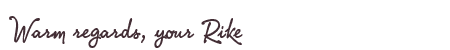 Greetings from Rike