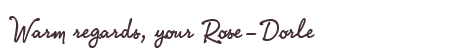 Greetings from Rose-Dorle