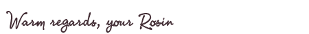 Greetings from Rosin