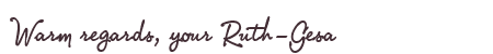 Greetings from Ruth-Gesa