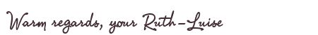 Greetings from Ruth-Luise