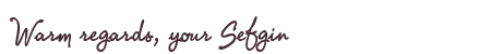 Greetings from Sefgin