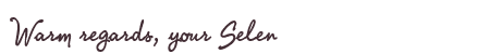 Greetings from Selen
