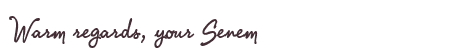 Greetings from Senem