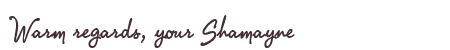 Greetings from Shamayne