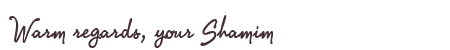 Greetings from Shamim