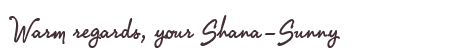 Greetings from Shana-Sunny