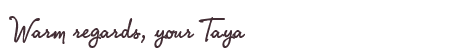 Greetings from Taya
